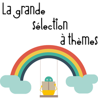 La grande sélection à thèmes